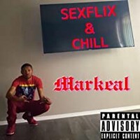 Markeal, Sexflix & Chill