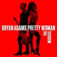 Bryan Adams, Pretty Woman: The Musical