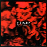 The Church, Forget Yourself