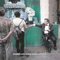 Spanish Love Songs, Brave Faces Etc.
