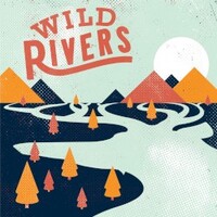 Wild Rivers, Wild Rivers