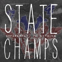 State Champs, Apparently, I'm Nothing