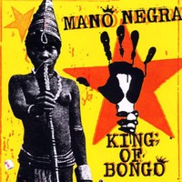 Mano Negra, King of Bongo