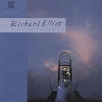 Richard Elliot, Take To The Skies