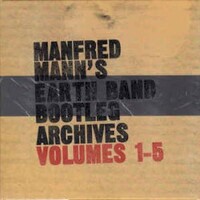 Manfred Mann's Earth Band, Bootleg Archives Volumes 1-5