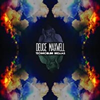 Deuce Maxwell, Technicolor Dreams