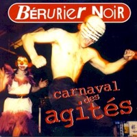 Berurier Noir, Carnaval des agites