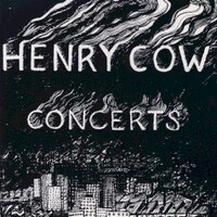 Henry Cow, Concerts