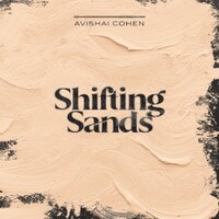 Avishai Cohen, Shifting Sands