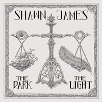 Shawn James, The Dark & The Light