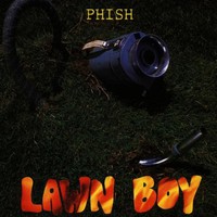 Phish, Lawn Boy