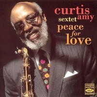 Curtis Amy Sextet, Peace for Love
