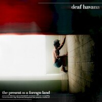 Deaf Havana, The Present Is a Foreign Land