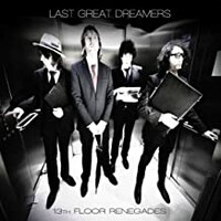 Last Great Dreamers, 13th Floor Renegades