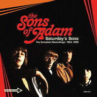 The Sons of Adam, Saturday's Sons: The Complete Recordings 1964-1966