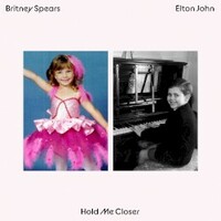 Elton John & Britney Spears, Hold Me Closer