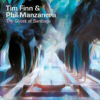 Tim Finn & Phil Manzanera, The Ghost of Santiago