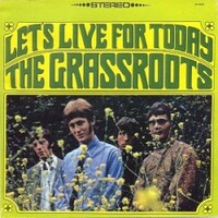 The Grass Roots, Let's Live for Today