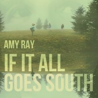 Amy Ray, If It All Goes South