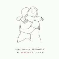 Lonely Robot, A Model Life