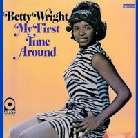 Betty Wright, My First Time Around
