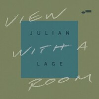 Julian Lage, View With A Room