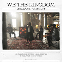 We The Kingdom, Live Acoustic Sessions