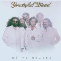 Grateful Dead, Go to Heaven