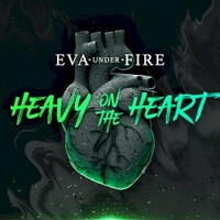 Eva Under Fire, Heavy on the Heart