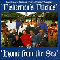 Fisherman's Friends, Home From The Sea