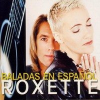 Roxette, Baladas en Espanol
