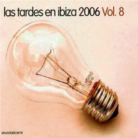 Las Tardes En Ibiza 2006, Vol.8