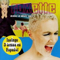 Roxette, Have a Nice Day