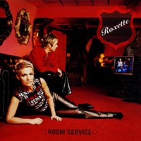 Roxette, Room Service