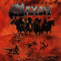 Saxon, Dogs of War