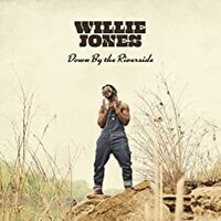 Willie Jones, Down by the Riverside
