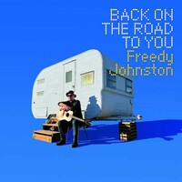 Freedy Johnston, Back on the Road to You