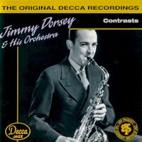 Jimmy Dorsey & His Orchestra, Contrasts