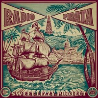 Sweet Lizzy Project, Radio Pirata