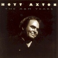Hoyt Axton, The A&M Years