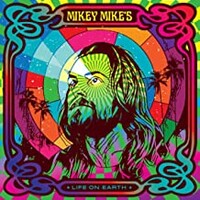 Mikey Mike, Life On Earth