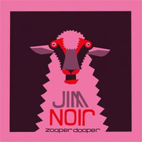 Jim Noir, Zooper Dooper