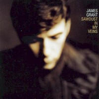 James Grant, Sawdust in My Veins