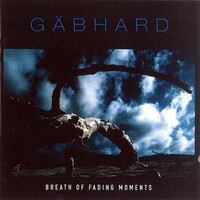 Gabhard, Breath Of Fading Moments