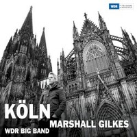Marshall Gilkes & WDR Big Band, Koln