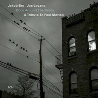 Jakob Bro & Joe Lovano, Once Around the Room: A Tribute to Paul Motian