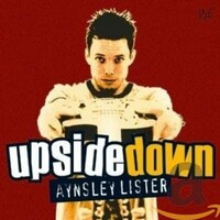 Aynsley Lister, Upside Down