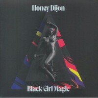 Honey Dijon, Black Girl Magic