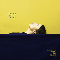 Taken by Trees, Yellow to Blue