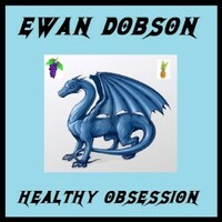 Ewan Dobson, Healthy Obsession